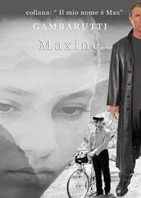 Maxine. Vol. 1 - Gambarutti - Libro Youcanprint 2014, Narrativa | Libraccio.it