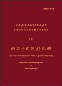 Composizioni chitarristiche del Seicento - Antonino Marchese - Libro Youcanprint 2014 | Libraccio.it