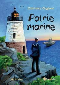 Patrie marine - Gianfranco Gagliardi - Libro Youcanprint 2014, Narrativa | Libraccio.it