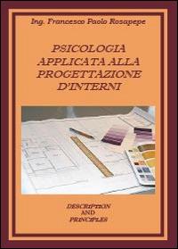 Psicologia applicata alla progettazione d'interni - Francesco P. Rosapepe - Libro Youcanprint 2014, Saggistica | Libraccio.it