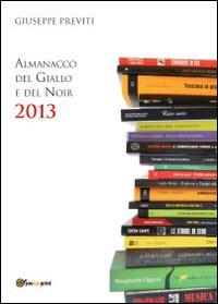 Almanacco del giallo e del noir - Giuseppe Previti - Libro Youcanprint 2014, Saggistica | Libraccio.it