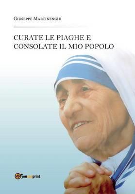 Curate le piaghe e consulate il mio popolo - Giuseppe Martinenghi - Libro Youcanprint 2014, Religione | Libraccio.it