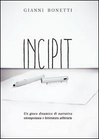 Incipit - Gianni Bonetti - Libro Youcanprint 2014 | Libraccio.it