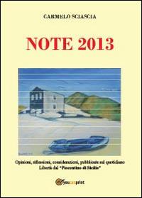 Note 2013 - Carmelo Sciascia - Libro Youcanprint 2014, Tempo libero | Libraccio.it