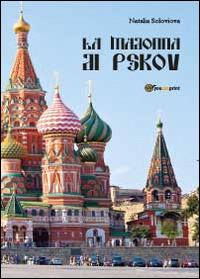 La Madonna di Pskov - Natalia Soloviova - Libro Youcanprint 2014 | Libraccio.it