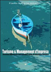 Turismo & management d'impresa - Flavio Roberto Albano - Libro Youcanprint 2014, Saggistica | Libraccio.it