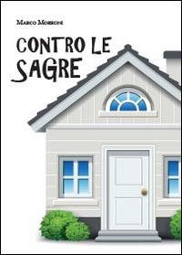 Contro le sagre. Commedia teatrale in due atti - Marco Morroni - Libro Youcanprint 2014 | Libraccio.it