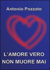 L' amore vero non muore mai