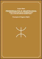 Personalità e grafologia. Attività e relazioni interpersonali alla luce del metodo morettiano