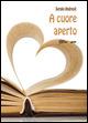 A cuore aperto - Sergio Andreoli - Libro Youcanprint 2015, Religione | Libraccio.it