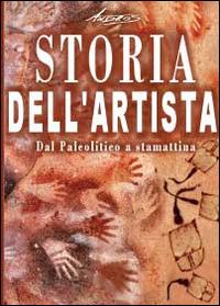 Storia dell'artista. Dal Paleolitico a stamattina - Andros - Libro Youcanprint 2014 | Libraccio.it