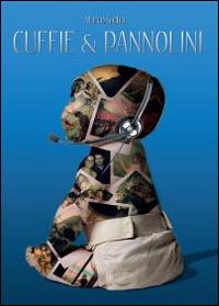 Cuffie & pannolini - Marco Giglio - Libro Youcanprint 2014, Narrativa | Libraccio.it