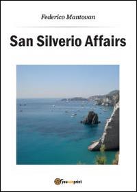 San Silverio affairs - Federico Mantovan - Libro Youcanprint 2014, Narrativa | Libraccio.it