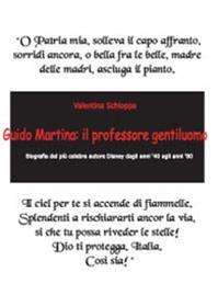 Guido Martina: il professore gentiluomo - Valentina Schioppa - Libro Youcanprint 2014, Narrativa | Libraccio.it