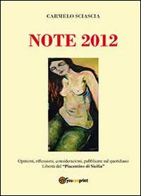 Note 2012 - Carmelo Sciascia - Libro Youcanprint 2014, Tempo libero | Libraccio.it