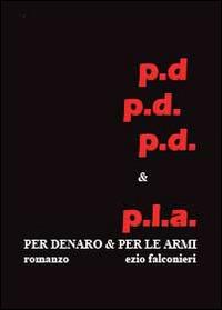 Per denaro e per le armi - Ezio Falconieri - Libro Youcanprint 2014, Narrativa | Libraccio.it