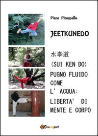 Jeetkunedo - Piero Piromallo - Libro Youcanprint 2014 | Libraccio.it