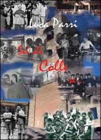 Sei di Colle se - Luca Parri - Libro Youcanprint 2014 | Libraccio.it