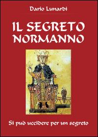 Il segreto normanno - Dario Lunardi - Libro Youcanprint 2014 | Libraccio.it