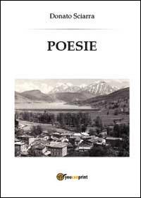Poesie - Donato Sciarra - Libro Youcanprint 2014 | Libraccio.it