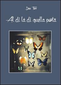 Al di là di quella porta - Dan Torr - Libro Youcanprint 2014, Narrativa | Libraccio.it