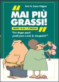 Mai più grassi - Enrico Filippini - Libro Youcanprint 2014 | Libraccio.it