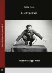 L' antropologia - Franz Boas - Libro Youcanprint 2014, Saggistica | Libraccio.it