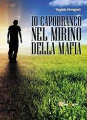 Io capobranco nel mirino della mafia