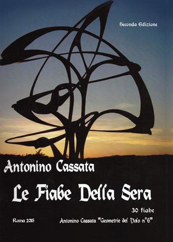 Le fiabe della sera - Antonino Cassata - Libro Youcanprint 2015, Narrativa per ragazzi | Libraccio.it