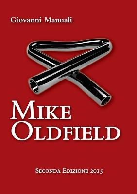 Mike Oldfield - Giovanni Manuali - Libro Youcanprint 2015 | Libraccio.it