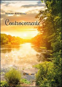Controcorrente - Sergio Andreoli - Libro Youcanprint 2014, Religione | Libraccio.it