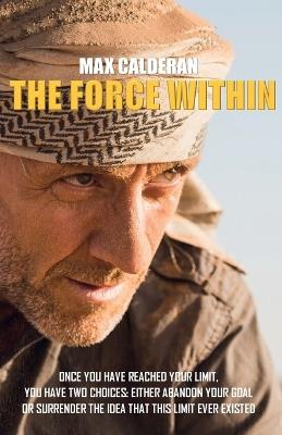The force within - Max Calderan - Libro Youcanprint 2015 | Libraccio.it