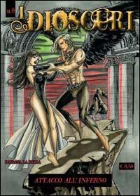 I dioscuri. Vol. 1: Attacco all'inferno. - Rossana La Bella - Libro Youcanprint 2014 | Libraccio.it