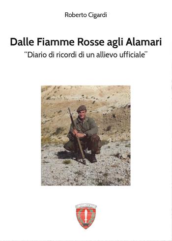 Dalle fiamme rosse agli alamari - Roberto Cigardi - Libro Youcanprint 2014, Narrativa | Libraccio.it