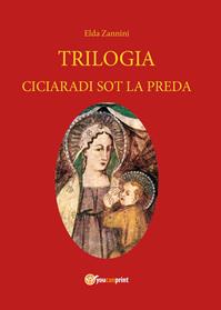 Trilogia. Testo reggiano e italiano - Elda Zannini - Libro Youcanprint 2014, Narrativa | Libraccio.it