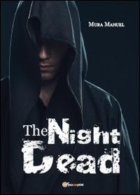 The night dead. Il preludio della fine - Manuel Mura - Libro Youcanprint 2014, Narrativa | Libraccio.it