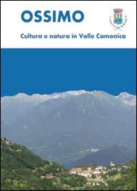 Ossimo: cultura e natura in Valle Camonica - Luca Giarelli - Libro Youcanprint 2014, Saggistica | Libraccio.it