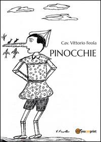 Pinocchie - Vittorio Feola - Libro Youcanprint 2014, Narrativa | Libraccio.it