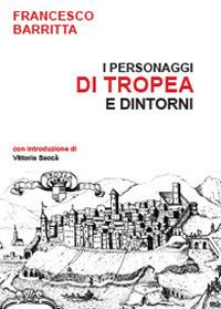 I personaggi di Tropea e dintorni - Francesco Barritta - Libro Youcanprint 2014 | Libraccio.it