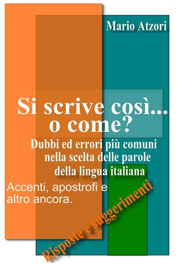 Si scrive così... o come? - Mario Atzori - Libro Youcanprint 2014, Saggistica | Libraccio.it