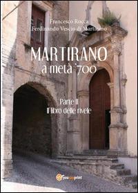 Martirano a metà '700 - Francesco Rocca, Ferdinando Vescio Di Martirano - Libro Youcanprint 2014 | Libraccio.it