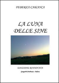 La luna delle Sine - Federico Cabianca - Libro Youcanprint 2014 | Libraccio.it