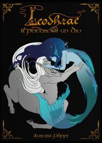 Il potere di un Dio. Leodhrae - Aurora Filippi - Libro Youcanprint 2014, Narrativa | Libraccio.it