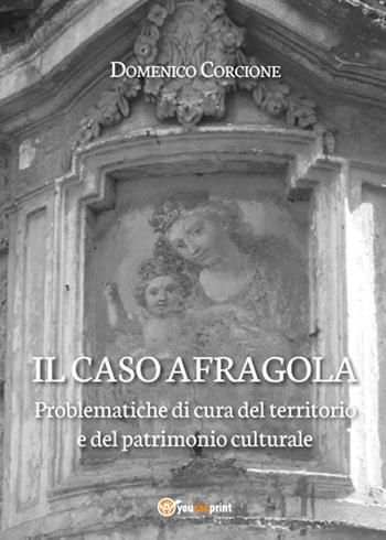 Il caso Afragola - Domenico Corcione - Libro Youcanprint 2014, Saggistica | Libraccio.it