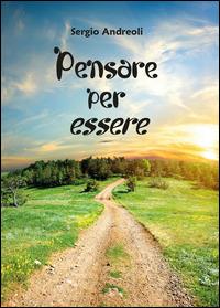 Pensare per essere - Sergio Andreoli - Libro Youcanprint 2014, Religione | Libraccio.it