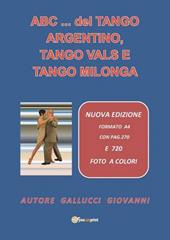 Abc del tango argentino, tango vals e tango milonga