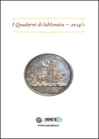 I quaderni di laMoneta (2014). Vol. 1  - Libro Youcanprint 2014, Saggistica | Libraccio.it