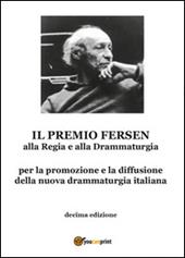 Il premio Fersen alla regia e alla drammaturgia. Decima edizione