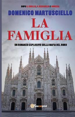 La famiglia - Domenico Martusciello - Libro Youcanprint 2014, Narrativa | Libraccio.it