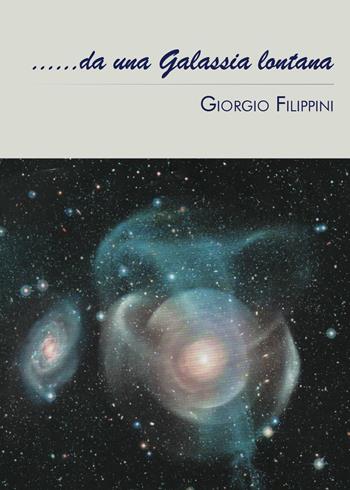 ... Da una galassia lontana - Giorgio Filippini - Libro Youcanprint 2014, Narrativa | Libraccio.it